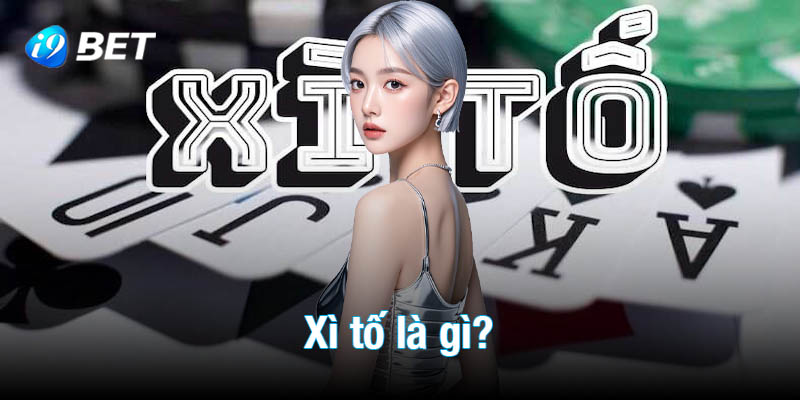 xì tố là gì